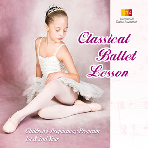 CLASSICAL BALLET LESSON CHILDREN'S PREPARATORY PROGRAM 1st & 2nd YEAR