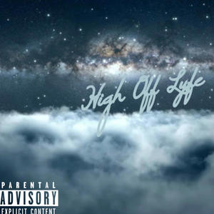 High Off Lyfe (Explicit)