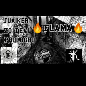 Flama (feat. Prólogho & Juaiker) [Explicit]