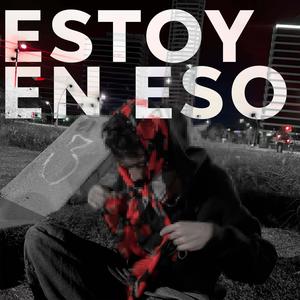 estoy en eso, (Explicit)