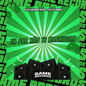 ZN Pra Não Te Machucar (Explicit)