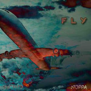 FLY (feat. 2TOPPA) [Explicit]