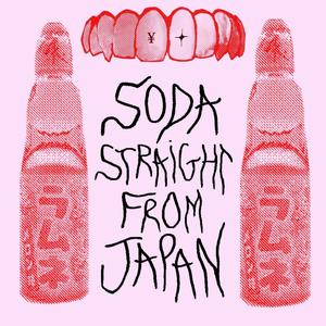 Soda Straight From Japan (Explicit)