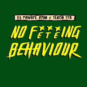 DJ Private Ryan - No Feteing Behaviour