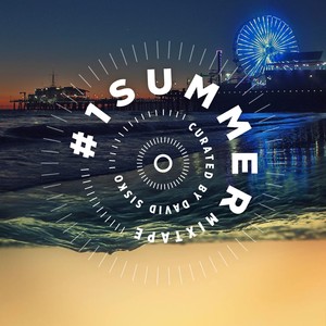 #1 Summer Mixtape (Curated by David Sisko) [Explicit]