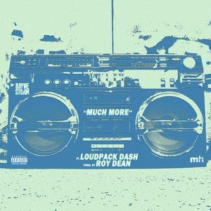 Much More (feat. Loudpack Dash) (Explicit)