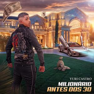 Milionário Antes Dos 30 (Explicit)