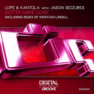Gotta Have Love (Kristian Lindell Remix)