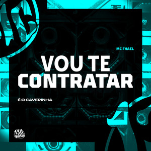 VOU TE CONTRATAR (Explicit)