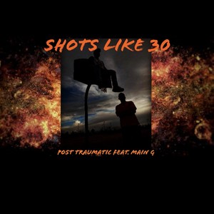 Shots like 30 (feat. Main G) [Explicit]