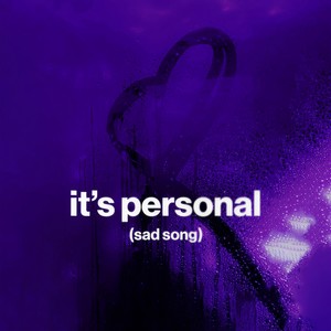 it's personal (sad song)