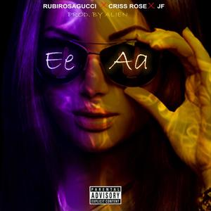 EeAa (feat. criss Rosse & JF) [Explicit]