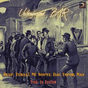 Underground bar (feat. Beuf, Tensai, MC Souye, Dag Topor & Mas)