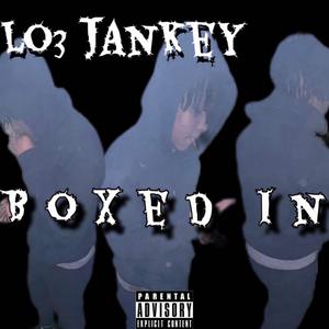 Boxed In (Lo3 Jankey) (feat. Lo3 Jankey) [Explicit]