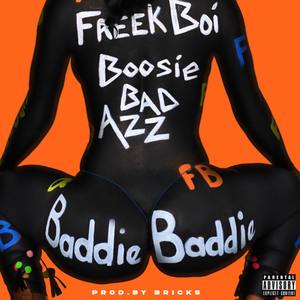 Baddie Baddie (feat. Boosie Bad Azz) [Explicit]