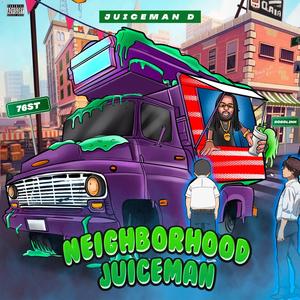 Neighborhood JuiceMan (Explicit)