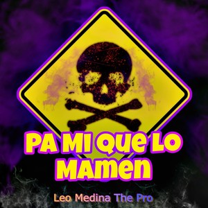 Pa Mi Que Lo Mamen (Explicit)