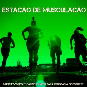 Estação de Musculação – Musica Workout Cardio Fitness para Programa de Esporte, Sons Electro Techno Dance