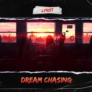 Dream Chasing (Explicit)