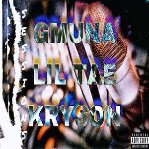 Sessions (feat. Gmuna & Lil Tae) [Explicit]