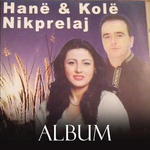 Hane & Kole Nikprelaj Album