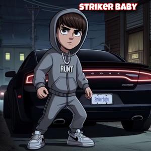 Striker baby (Explicit)