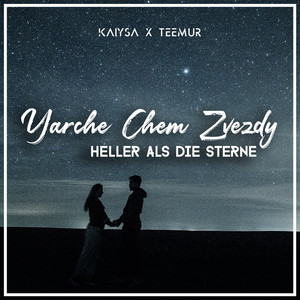 Yarche chem zvezdy - Heller als die Sterne (German Remix)