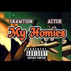 My Homies (feat. Actor) (Explicit)