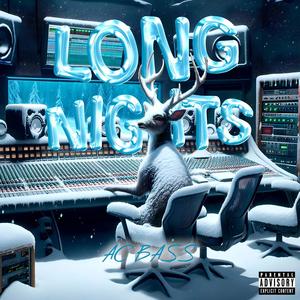 LONG NIGHTS (Explicit)