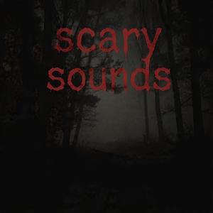 Scary Sounds (Explicit)