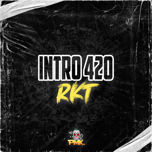 Intro 420 RKT (Remix|Explicit)