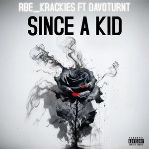 SINCE A KID (feat. DavoTurnt) (Explicit)