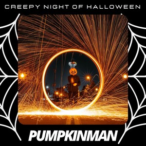 Creepy Night of Halloween: Pumpkinman