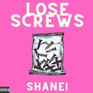 Lose Screws (Explicit)