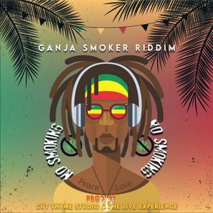 Ganja Smoker Riddim