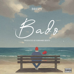 Bado (Bongo fleva|Explicit)