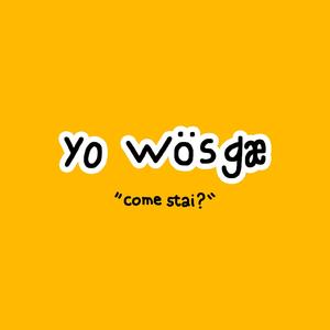 yo wösgæ (feat. Dheo)