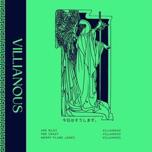 VILLAINOUS (feat. PBE Crazy & MerryPlaneJames) (Explicit)