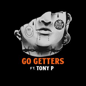 Go Getters (feat. Tony P) (Explicit)