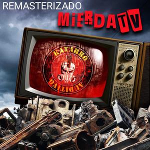 Mierda TV (Re Masterizado)