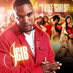 I Like Girls (Explicit)