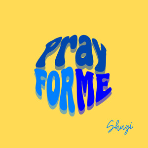 Pray For Me