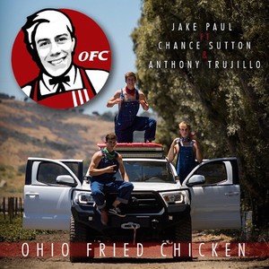 Ohio Fried Chicken (feat. Chance Sutton & Anthony Trujillo) [Explicit]