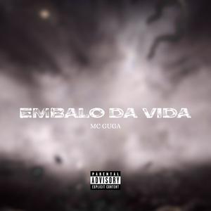 Embalo Da Vida (feat. Mc Guga)