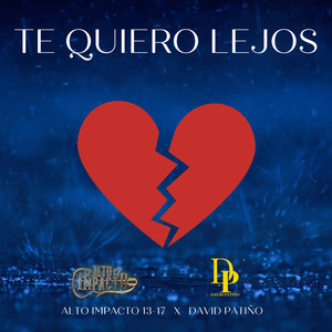 Te Quiero Lejos