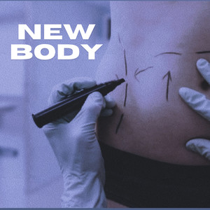 New Body (Explicit)