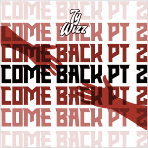 Come Back Pt 2 (Explicit)