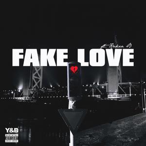 Fake Love (feat. Kakea B) (Explicit)