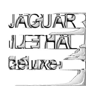 Jaguar (Lethal Deluxe) [Explicit]