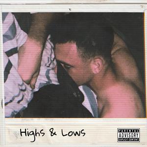 Highs & Lows (Anniversary Edition) [Explicit]